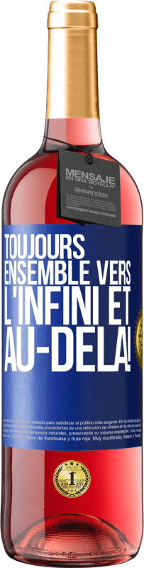 29,95 € Envoi gratuit | Vin rosé Édition ROSÉ Toujours ensemble vers l'infini et au-delà! Étiquette Bleue. Étiquette personnalisable Vin jeune Récolte 2025 Tempranillo
