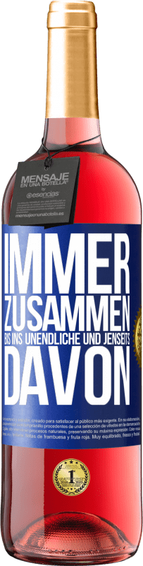 29,95 € | Roséwein ROSÉ Ausgabe Immer zusammen, bis ins Unendliche und jenseits davon Blaue Markierung. Anpassbares Etikett Junger Wein Ernte 2023 Tempranillo