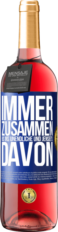 29,95 € | Roséwein ROSÉ Ausgabe Immer zusammen, bis ins Unendliche und jenseits davon Blaue Markierung. Anpassbares Etikett Junger Wein Ernte 2024 Tempranillo