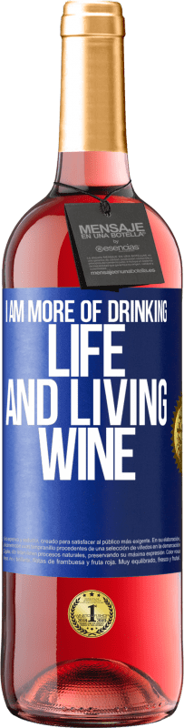 Free Shipping | Rosé Wine ROSÉ Edition I am more of drinking life and living wine Blue Label. Customizable label Young wine Harvest 2023 Tempranillo