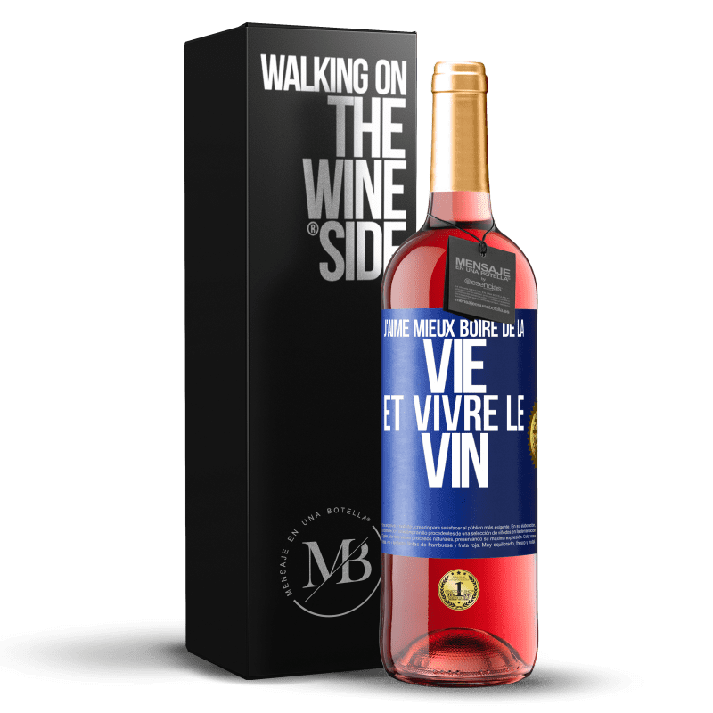 29,95 € Envoi gratuit | Vin rosé Édition ROSÉ J'aime mieux boire de la vie et vivre le vin Étiquette Bleue. Étiquette personnalisable Vin jeune Récolte 2023 Tempranillo