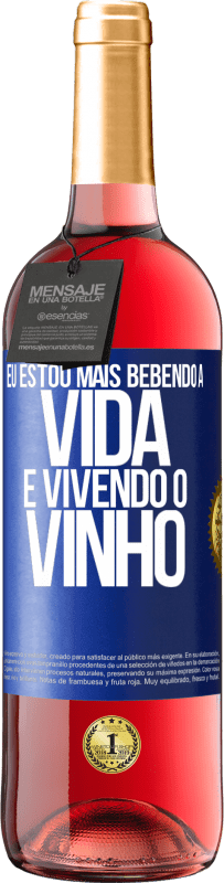 29,95 € Envio grátis | Vinho rosé Edição ROSÉ Eu estou mais bebendo a vida e vivendo o vinho Etiqueta Azul. Etiqueta personalizável Vinho jovem Colheita 2023 Tempranillo