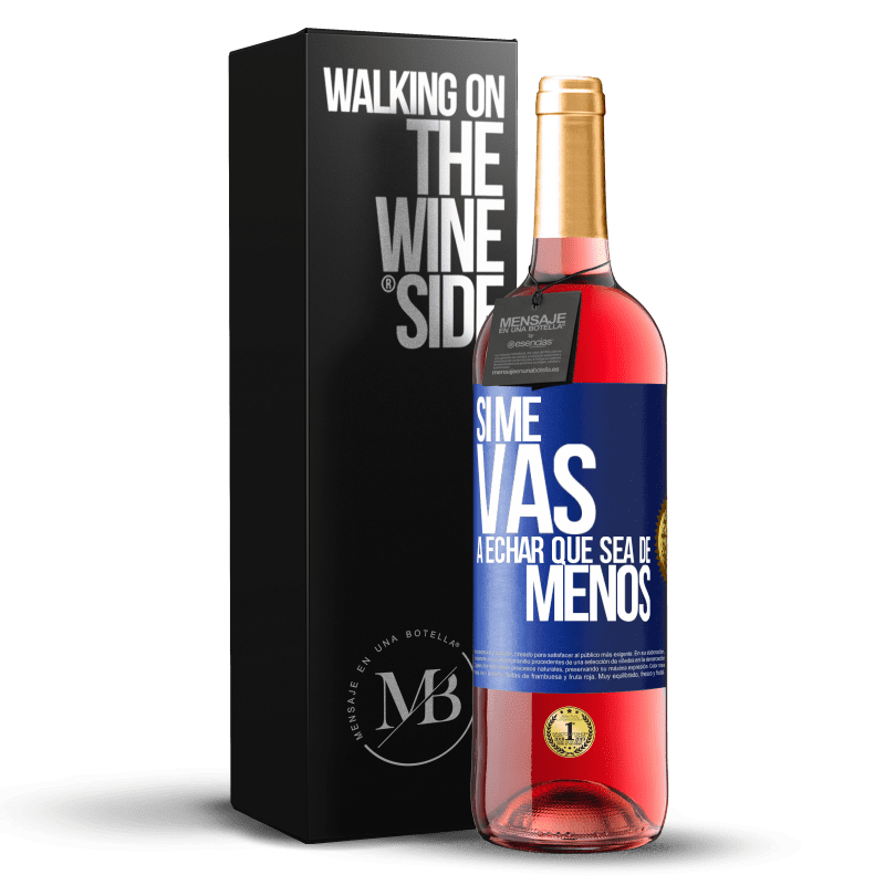 29,95 € Envoi gratuit | Vin rosé Édition ROSÉ Si tu vas me manquer, laisse-le être Étiquette Bleue. Étiquette personnalisable Vin jeune Récolte 2023 Tempranillo