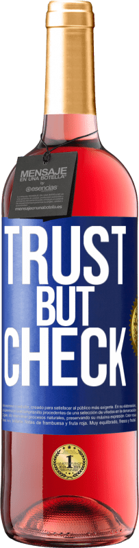 29,95 € Free Shipping | Rosé Wine ROSÉ Edition Trust, but check Blue Label. Customizable label Young wine Harvest 2025 Tempranillo