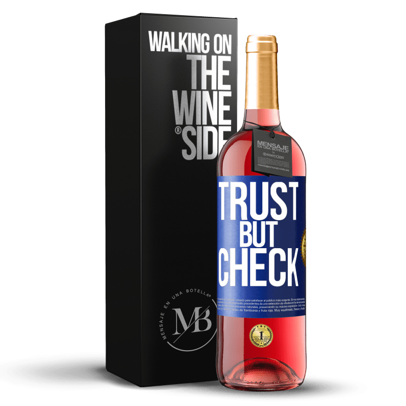 29,95 € Бесплатная доставка | Розовое вино Издание ROSÉ Доверяй, но проверяй Синяя метка. Настраиваемая этикетка Молодое вино Урожай 2023 Tempranillo