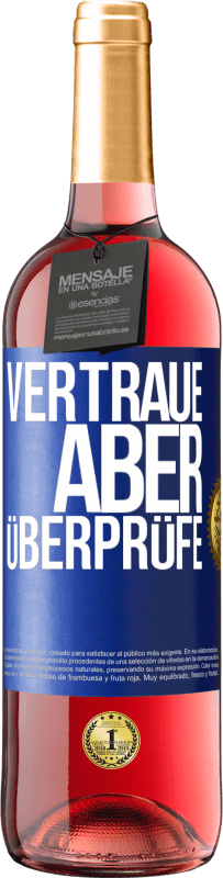 29,95 € Kostenloser Versand | Roséwein ROSÉ Ausgabe Vertraue, aber überprüfe Blaue Markierung. Anpassbares Etikett Junger Wein Ernte 2025 Tempranillo