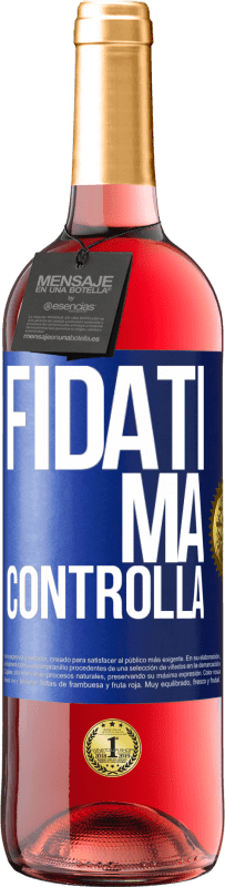 29,95 € | Vino rosato Edizione ROSÉ Fidati, ma controlla Etichetta Blu. Etichetta personalizzabile Vino giovane Raccogliere 2024 Tempranillo