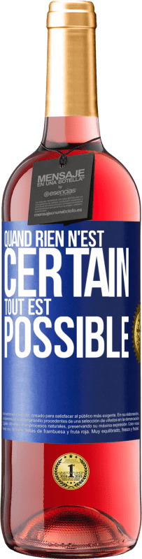 Envoi gratuit | Vin rosé Édition ROSÉ Quand rien n'est certain, tout est possible Étiquette Bleue. Étiquette personnalisable Vin jeune Récolte 2023 Tempranillo