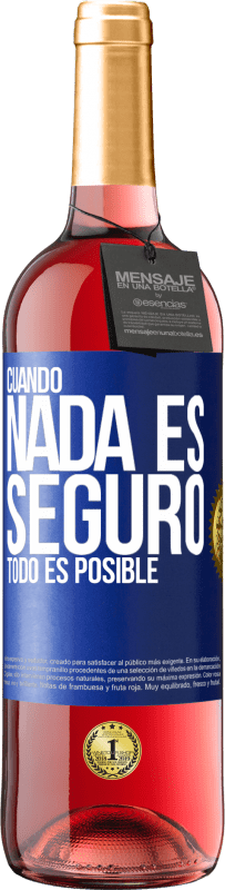 Envío gratis | Vino Rosado Edición ROSÉ Cuando nada es seguro, todo es posible Etiqueta Azul. Etiqueta personalizable Vino joven Cosecha 2023 Tempranillo