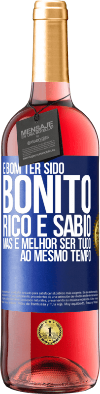 29,95 € Envio grátis | Vinho rosé Edição ROSÉ É bom ter sido bonito, rico e sábio, mas é melhor ser tudo ao mesmo tempo Etiqueta Azul. Etiqueta personalizável Vinho jovem Colheita 2023 Tempranillo