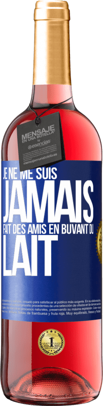 29,95 € Envoi gratuit | Vin rosé Édition ROSÉ Je ne me suis jamais fait des amis en buvant du lait Étiquette Bleue. Étiquette personnalisable Vin jeune Récolte 2025 Tempranillo