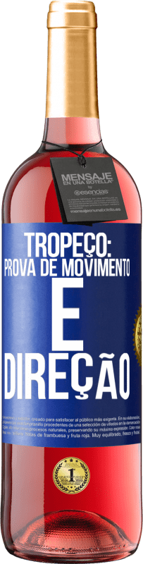 Envio grátis | Vinho rosé Edição ROSÉ Tropeço: prova de movimento e direção Etiqueta Azul. Etiqueta personalizável Vinho jovem Colheita 2023 Tempranillo