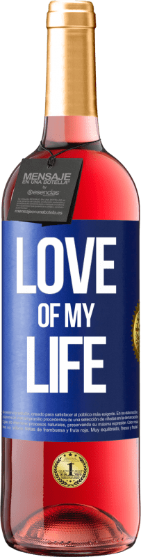 «Love of my life» ROSÉ Edition