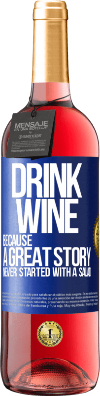 29,95 € 免费送货 | 桃红葡萄酒 ROSÉ版 喝酒，因为一个伟大的故事从来没有从沙拉开始 蓝色标签. 可自定义的标签 青年酒 收成 2023 Tempranillo