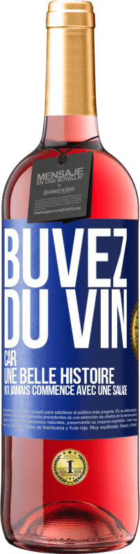 29,95 € | Vin rosé Édition ROSÉ Buvez du vin, car une belle histoire n'a jamais commencé avec une salade Étiquette Bleue. Étiquette personnalisable Vin jeune Récolte 2023 Tempranillo
