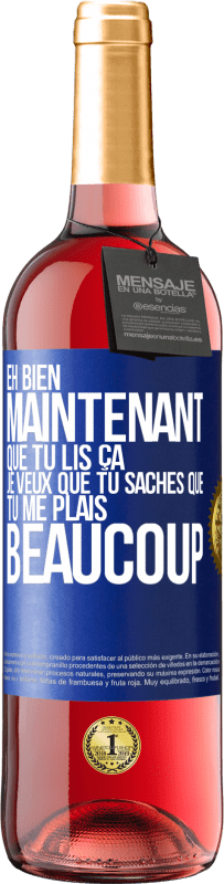«Eh bien maintenant que tu lis ça, je veux que tu saches que tu me plais beaucoup» Édition ROSÉ
