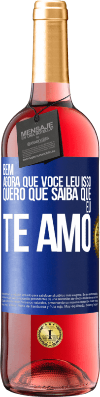 29,95 € | Vinho rosé Edição ROSÉ Bem, agora que você leu isso, quero que saiba que eu te amo Etiqueta Azul. Etiqueta personalizável Vinho jovem Colheita 2024 Tempranillo