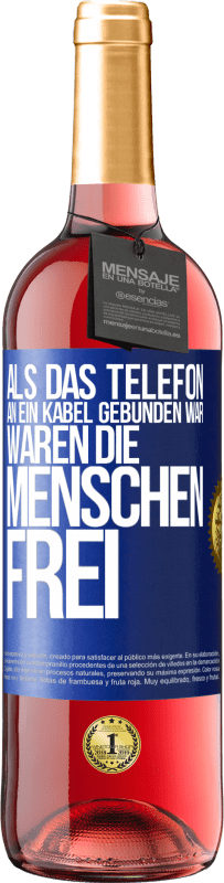 «Als das Telefon an ein Kabel gebunden war, waren die Menschen frei» ROSÉ Ausgabe