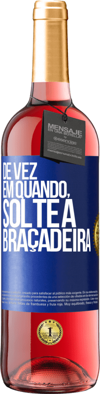 Envio grátis | Vinho rosé Edição ROSÉ De vez em quando, solte a braçadeira Etiqueta Azul. Etiqueta personalizável Vinho jovem Colheita 2023 Tempranillo