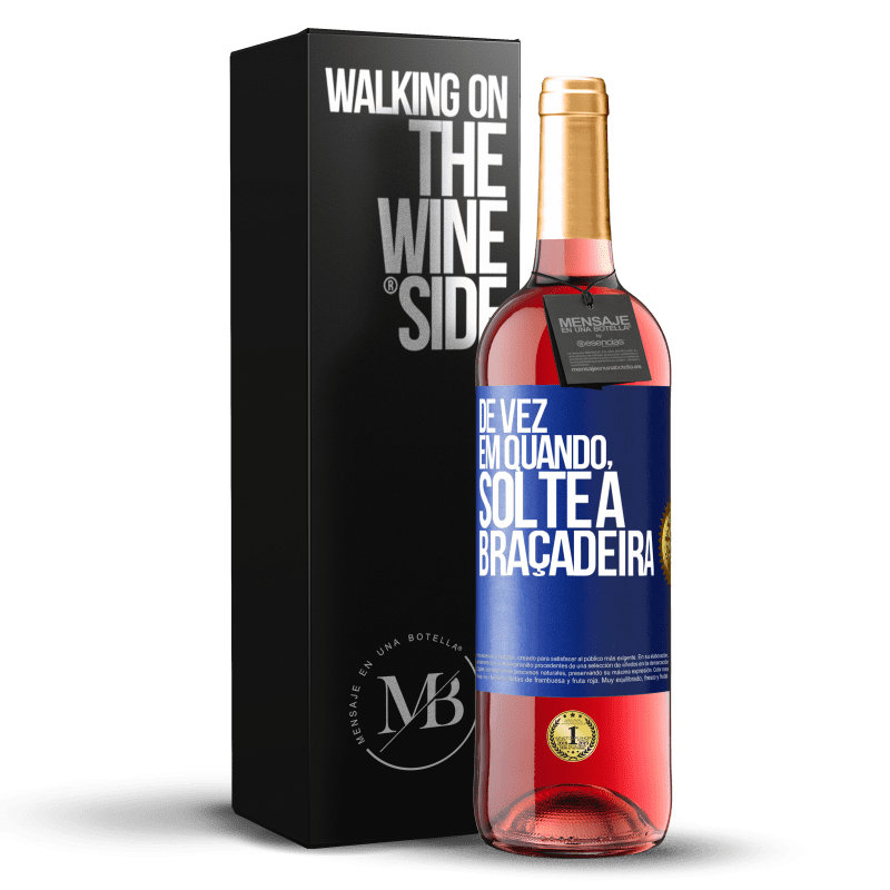 29,95 € Envio grátis | Vinho rosé Edição ROSÉ De vez em quando, solte a braçadeira Etiqueta Azul. Etiqueta personalizável Vinho jovem Colheita 2024 Tempranillo