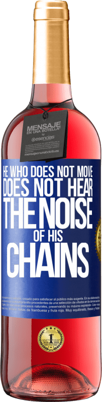 29,95 € Free Shipping | Rosé Wine ROSÉ Edition He who does not move does not hear the noise of his chains Blue Label. Customizable label Young wine Harvest 2025 Tempranillo