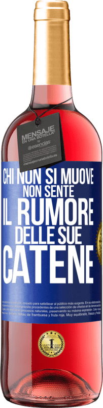 29,95 € Spedizione Gratuita | Vino rosato Edizione ROSÉ Chi non si muove non sente il rumore delle sue catene Etichetta Blu. Etichetta personalizzabile Vino giovane Raccogliere 2025 Tempranillo