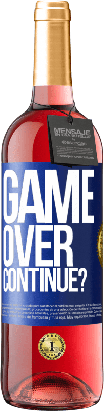 29,95 € | Rosé Wine ROSÉ Edition GAME OVER. Continue? Blue Label. Customizable label Young wine Harvest 2025 Tempranillo