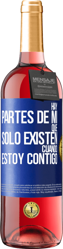 29,95 € | Vino Rosado Edición ROSÉ Hay partes de mí que sólo existen cuando estoy contigo Etiqueta Azul. Etiqueta personalizable Vino joven Cosecha 2024 Tempranillo