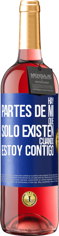 29,95 € Envío gratis | Vino Rosado Edición ROSÉ Hay partes de mí que sólo existen cuando estoy contigo Etiqueta Azul. Etiqueta personalizable Vino joven Cosecha 2025 Tempranillo