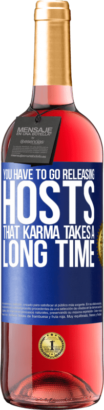 29,95 € Бесплатная доставка | Розовое вино Издание ROSÉ Вы должны отпустить хостов, эта карма занимает много времени Синяя метка. Настраиваемая этикетка Молодое вино Урожай 2025 Tempranillo