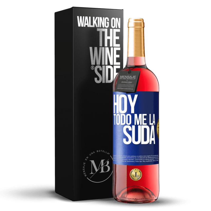 29,95 € Envío gratis | Vino Rosado Edición ROSÉ Hoy todo me la suda Etiqueta Azul. Etiqueta personalizable Vino joven Cosecha 2024 Tempranillo