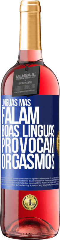 29,95 € | Vinho rosé Edição ROSÉ Línguas más falam, boas línguas provocam orgasmos Etiqueta Azul. Etiqueta personalizável Vinho jovem Colheita 2025 Tempranillo