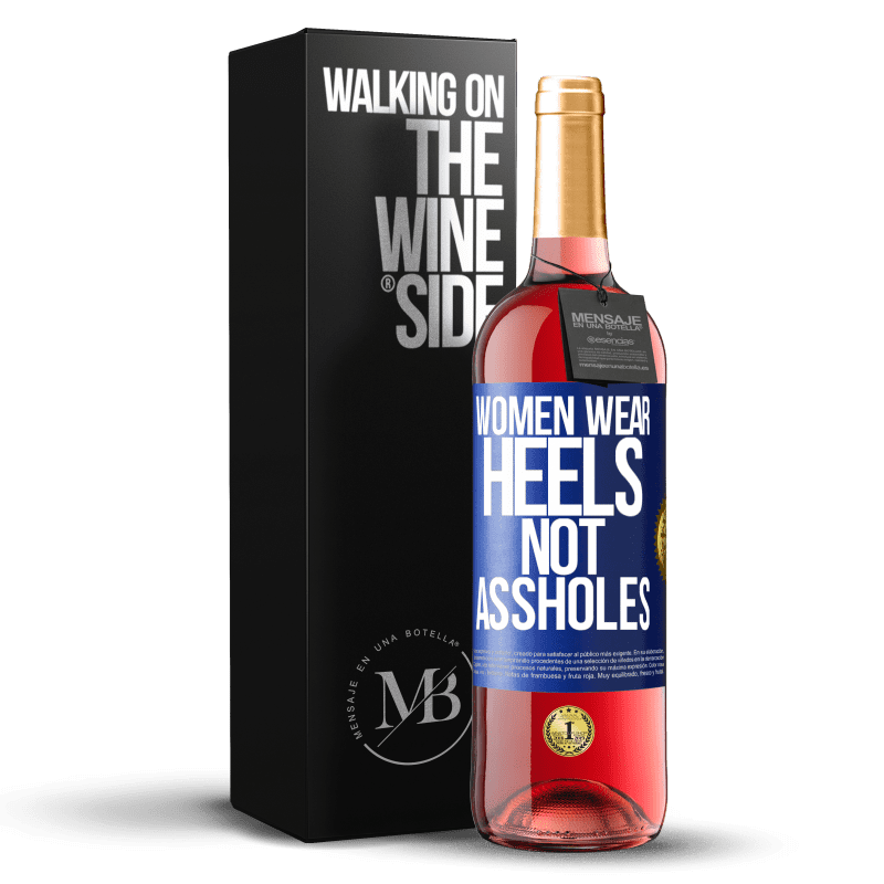 29,95 € Free Shipping | Rosé Wine ROSÉ Edition Women wear heels, not assholes Blue Label. Customizable label Young wine Harvest 2023 Tempranillo