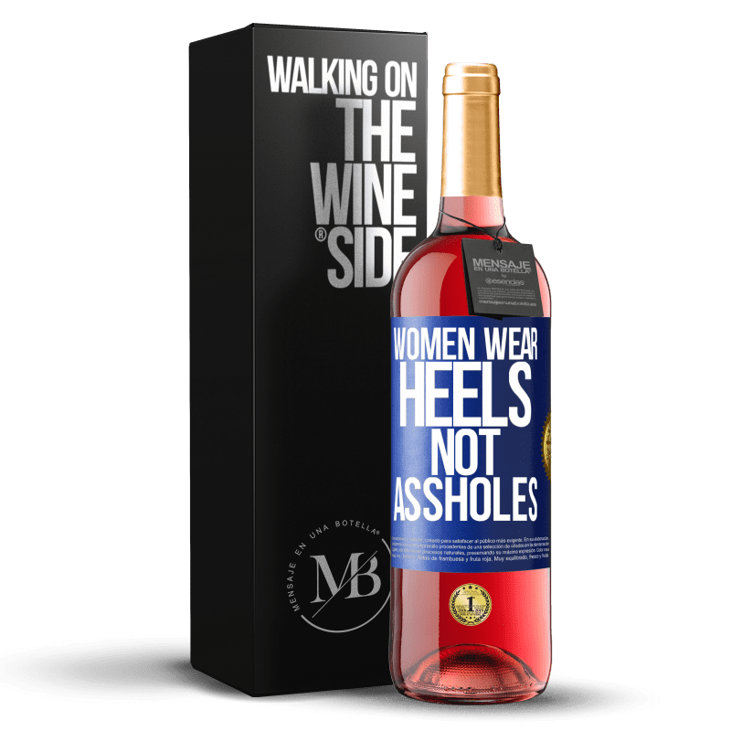 29,95 € Free Shipping | Rosé Wine ROSÉ Edition Women wear heels, not assholes Blue Label. Customizable label Young wine Harvest 2024 Tempranillo