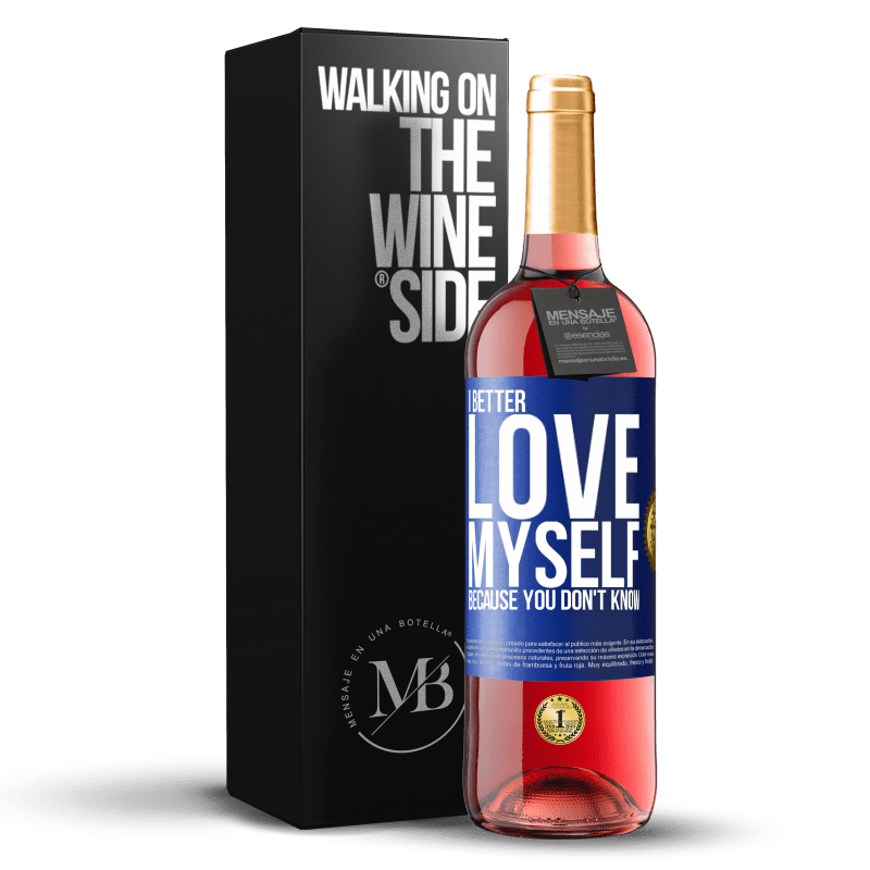 29,95 € Free Shipping | Rosé Wine ROSÉ Edition I better love myself, because you don't know Blue Label. Customizable label Young wine Harvest 2023 Tempranillo