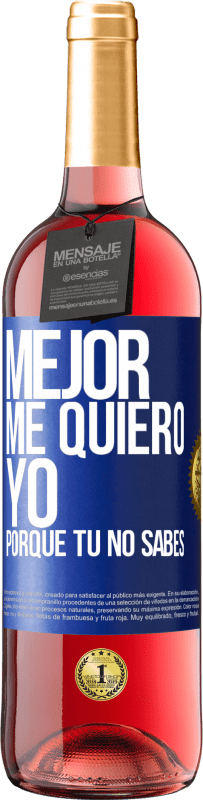 29,95 € Envío gratis | Vino Rosado Edición ROSÉ Mejor me quiero yo, porque tú no sabes Etiqueta Azul. Etiqueta personalizable Vino joven Cosecha 2025 Tempranillo