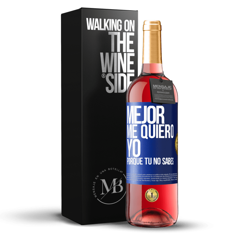 29,95 € Envío gratis | Vino Rosado Edición ROSÉ Mejor me quiero yo, porque tú no sabes Etiqueta Azul. Etiqueta personalizable Vino joven Cosecha 2025 Tempranillo