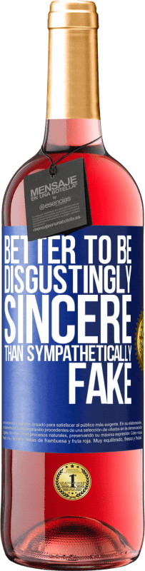 29,95 € Free Shipping | Rosé Wine ROSÉ Edition Better to be disgustingly sincere than sympathetically fake Blue Label. Customizable label Young wine Harvest 2025 Tempranillo