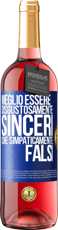 29,95 € | Vino rosato Edizione ROSÉ Meglio essere disgustosamente sinceri che simpaticamente falsi Etichetta Blu. Etichetta personalizzabile Vino giovane Raccogliere 2025 Tempranillo