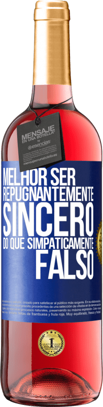 Envio grátis | Vinho rosé Edição ROSÉ Melhor ser repugnantemente sincero do que simpaticamente falso Etiqueta Azul. Etiqueta personalizável Vinho jovem Colheita 2023 Tempranillo