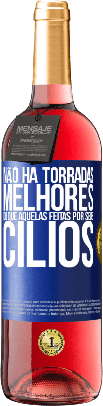 29,95 € | Vinho rosé Edição ROSÉ Não há torradas melhores do que aquelas feitas por seus cílios Etiqueta Azul. Etiqueta personalizável Vinho jovem Colheita 2024 Tempranillo