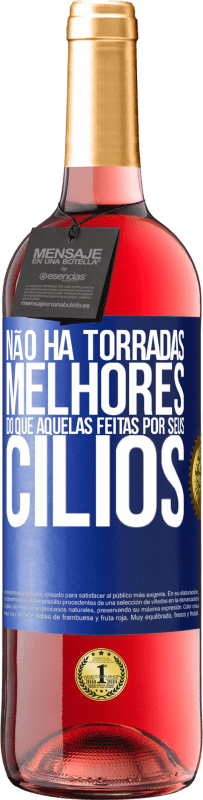 29,95 € Envio grátis | Vinho rosé Edição ROSÉ Não há torradas melhores do que aquelas feitas por seus cílios Etiqueta Azul. Etiqueta personalizável Vinho jovem Colheita 2025 Tempranillo