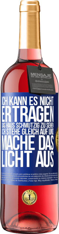 29,95 € | Roséwein ROSÉ Ausgabe Ich kann es nicht ertragen, das Haus schmutzig zu sehen. Ich stehe gleich auf und mache das Licht aus Blaue Markierung. Anpassbares Etikett Junger Wein Ernte 2023 Tempranillo