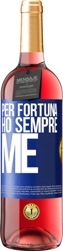 Spedizione Gratuita | Vino rosato Edizione ROSÉ Per fortuna ho sempre me Etichetta Blu. Etichetta personalizzabile Vino giovane Raccogliere 2023 Tempranillo