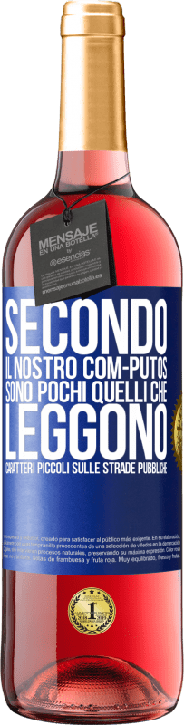 Spedizione Gratuita | Vino rosato Edizione ROSÉ Secondo il nostro com-PUTOS, sono pochi quelli CHE LEGGONO caratteri piccoli sulle strade pubbliche Etichetta Blu. Etichetta personalizzabile Vino giovane Raccogliere 2023 Tempranillo