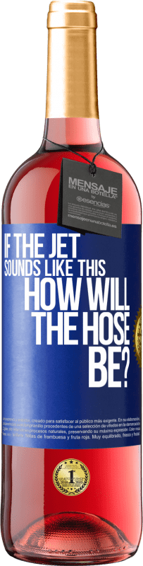 29,95 € | Rosé Wine ROSÉ Edition If the jet sounds like this, how will the hose be? Blue Label. Customizable label Young wine Harvest 2023 Tempranillo