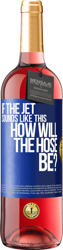 29,95 € Free Shipping | Rosé Wine ROSÉ Edition If the jet sounds like this, how will the hose be? Blue Label. Customizable label Young wine Harvest 2025 Tempranillo