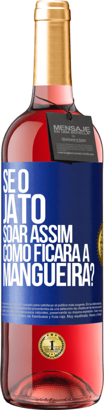 29,95 € Envio grátis | Vinho rosé Edição ROSÉ Se o jato soar assim, como ficará a mangueira? Etiqueta Azul. Etiqueta personalizável Vinho jovem Colheita 2024 Tempranillo