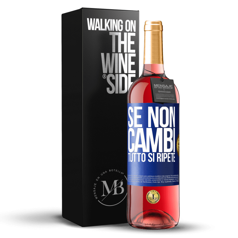 29,95 € Spedizione Gratuita | Vino rosato Edizione ROSÉ Se non cambi tutto si ripete Etichetta Blu. Etichetta personalizzabile Vino giovane Raccogliere 2023 Tempranillo