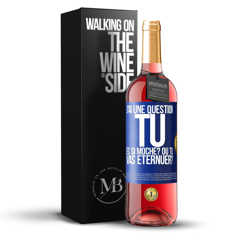 29,95 € Envoi gratuit | Vin rosé Édition ROSÉ J'ai une question... Tu es si moche? Ou tu vas éternuer? Étiquette Bleue. Étiquette personnalisable Vin jeune Récolte 2023 Tempranillo